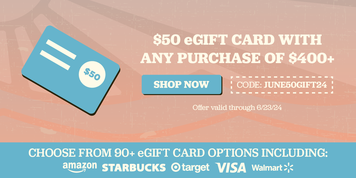 Earn a $50 eGift Card w/ a $400 Purchase