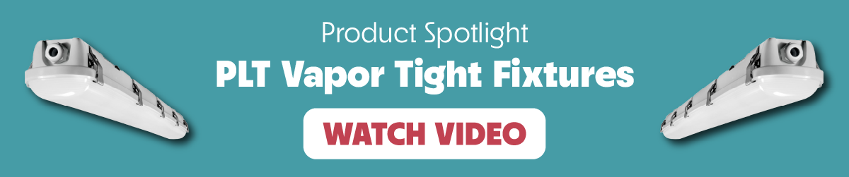 PLT Solutions Vapor Tight Fixtures | Product Spotlight