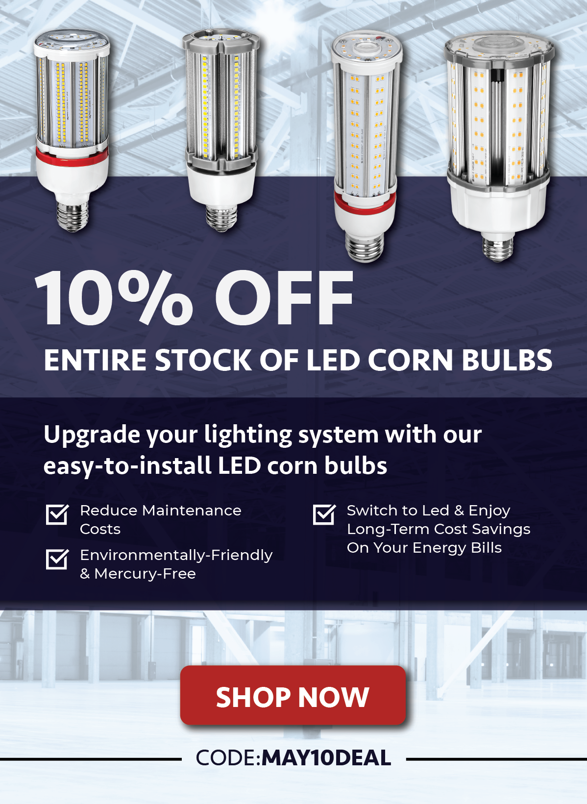 10% Off Entire Stock of LED Corn Bulbs