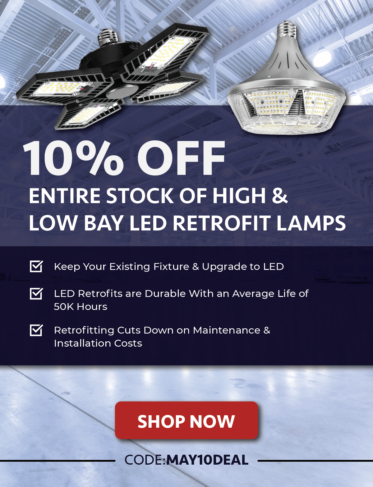 10% Off Entire Stock of High & Low Bay LED Retrofit Lamps