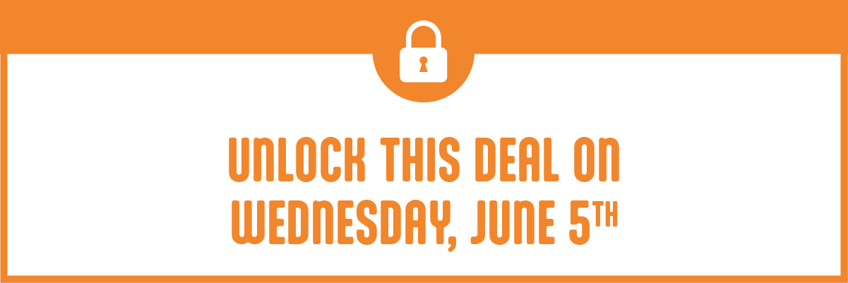 Unlock this Deal on Wednesday, June 5th