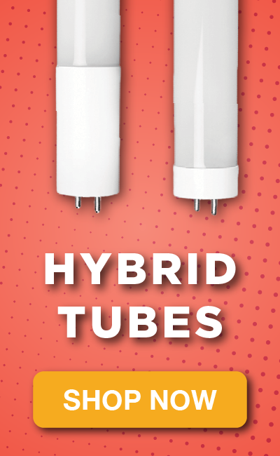 LED Hybrid Tubes