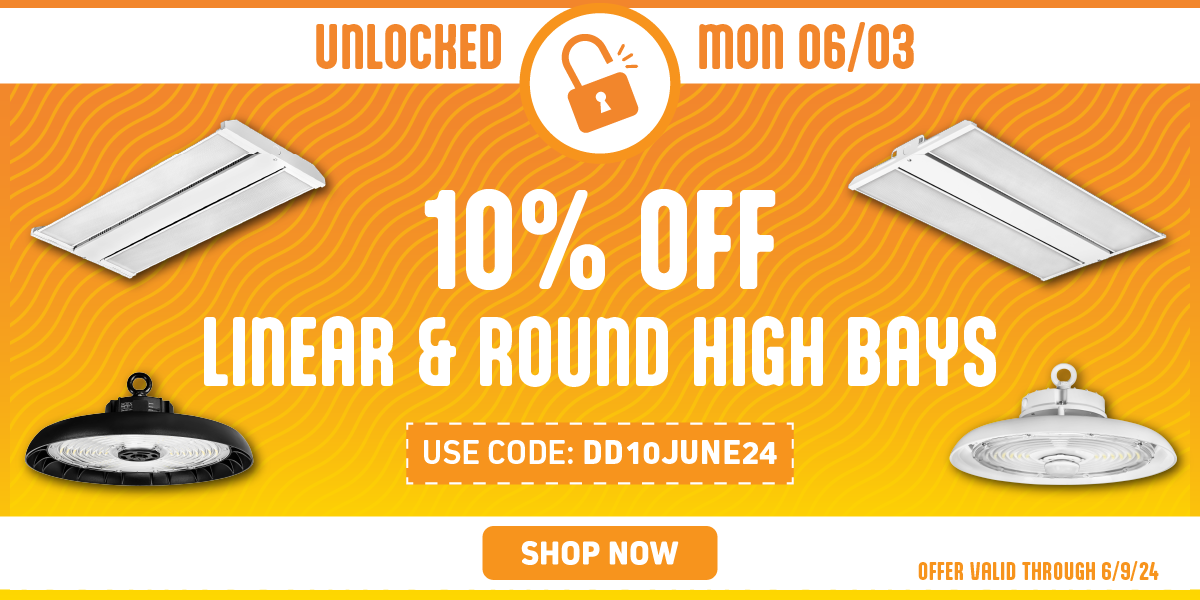 Take 10% OFF All Linear & Round Highbays