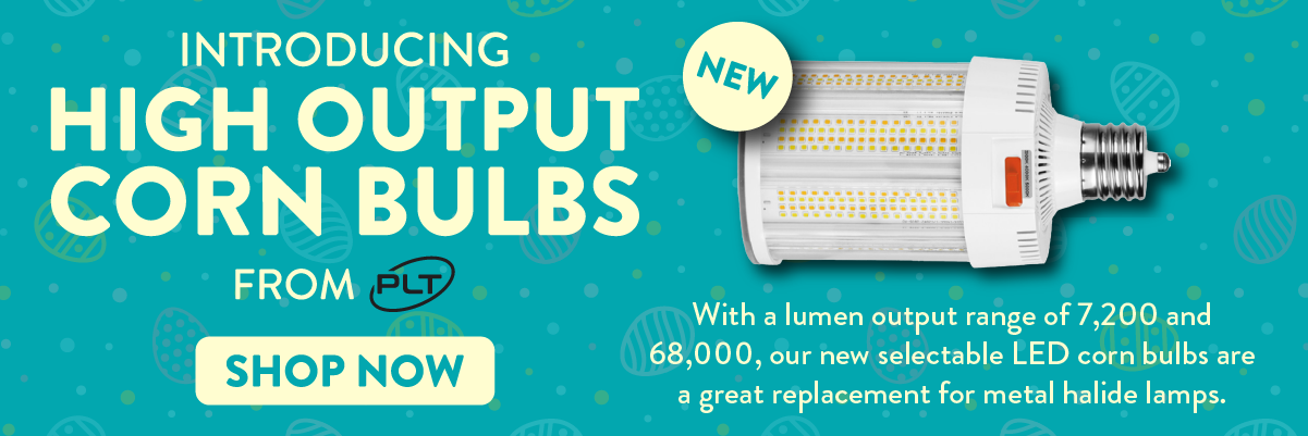 Introducing High Output Corn Bulbs From PLT