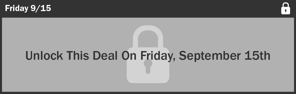 Unlock This Deal on Friday, September 15th