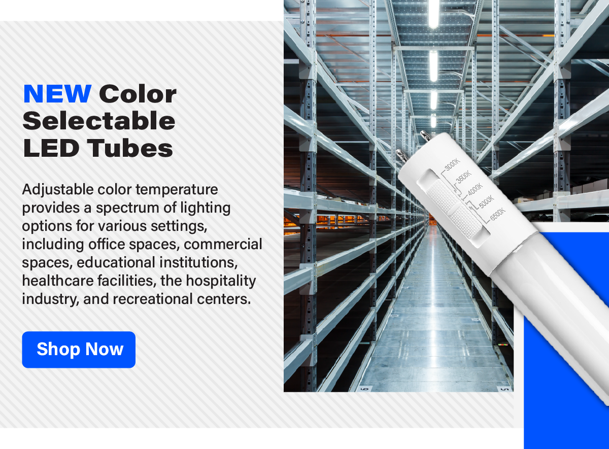 New Color Selectable LED Tubes