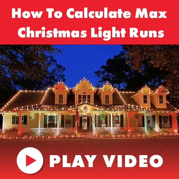 How to Calculate Max Christmas Light Runs