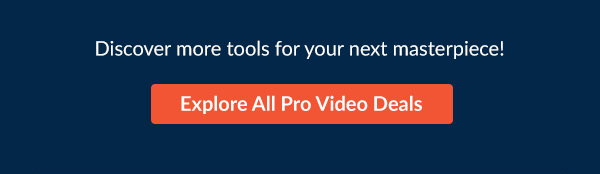 Discover more tools for your next masterpiece!  |  Explore All Pro Video Deals