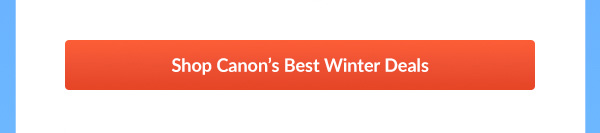 Shop Canon’s Best Winter Deals