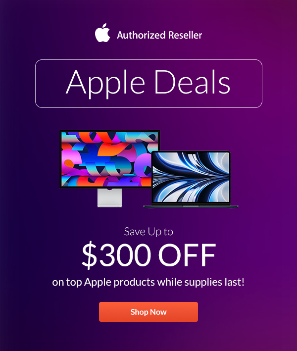 *Apple authorized reseller*  Apple Deals | Shop Now
