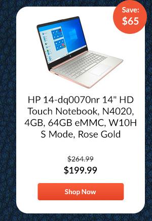 HP 14-dq0070nr 14 HD Touch Notebook, N4020, 4GB, 64GB eMMC, W10H S Mode, Rose Gold