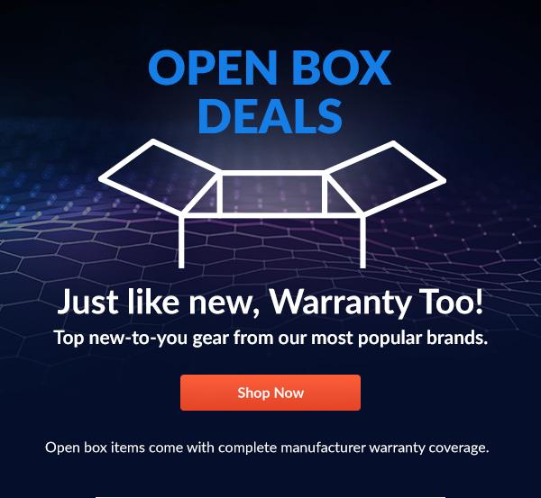 OPEN BOX DEALS | Shop Now