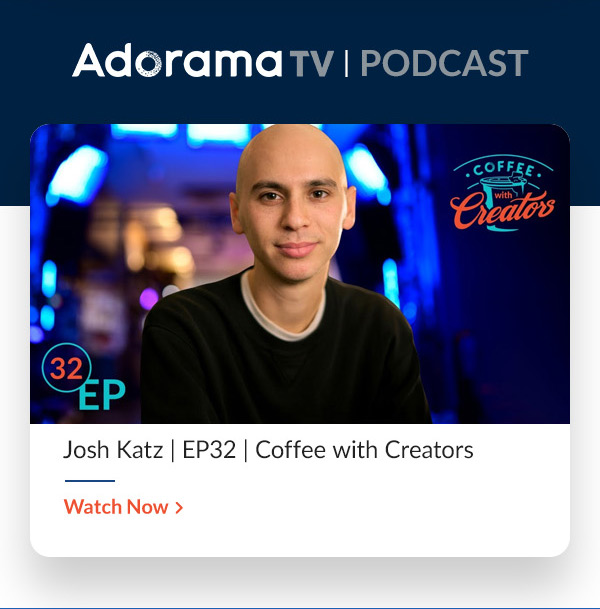 AdoramaTV Podcast  Josh Katz | EP32 | Coffee with Creators