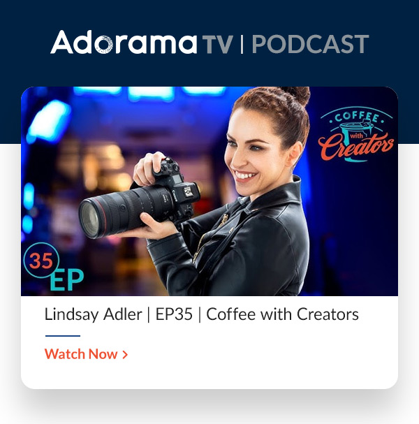 AdoramaTV Podcast   Lindsay Adler | EP35 | Coffee with Creators