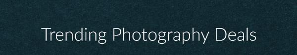 Trending Photography Deals