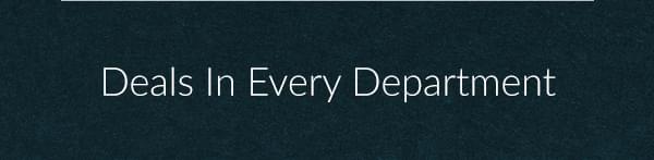 Deals In Every Department