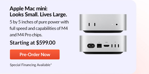 Apple Mac mini: Looks small. Lives large.  |  Starting at $599.00  | Shop Now