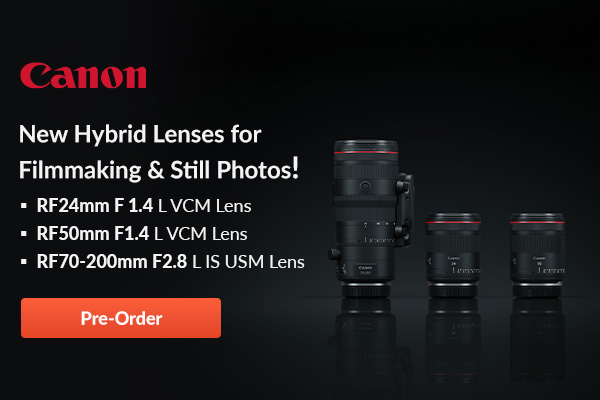 Canon New Hybrid Lenses for Filmmaking & Still Photos! | Pre-Order