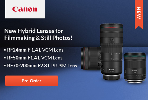 Canon New Hybrid Lenses for Filmmaking & Still Photos! | Pre-Order