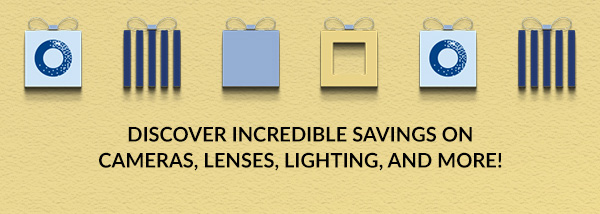 Discover incredible savings on cameras, lenses, lighting, and more! 