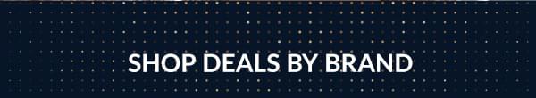 SHOP DEALS BY BRAND