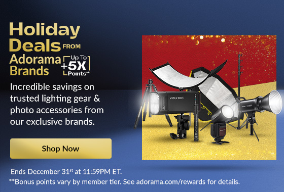 Holiday Deals from Adorama Brands  + { Up To 5X Points**}  | Get an early look on photo gear & lighting holiday deals from our exclusive brands. [SHOP NOW]