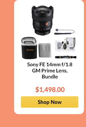 Sony FE 14mm f/1.8 GM Prime Lens, Bundle