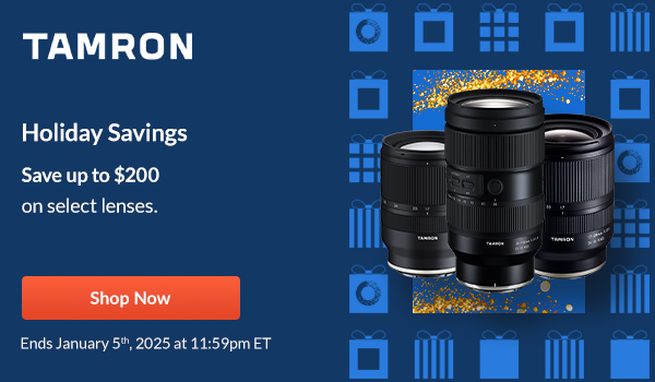 Tamron Holiday Savings | Shop Now