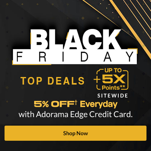 Black Friday Top Deals { Up To 5X Points**} SITEWIDE   5% OFF† Everyday with Adorama Edge Credit Card.  | SHOP NOW