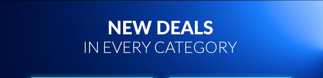 New Deals In Every Category