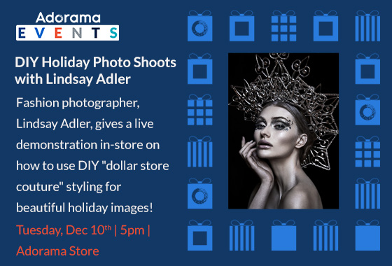 Adorama Events DIY Holiday Photo Shoots with Lindsay Adler | Tuesday, Dec. 10 - 5PM - Adorama Store