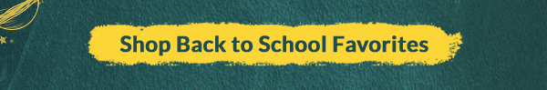Shop Back to School Favorites