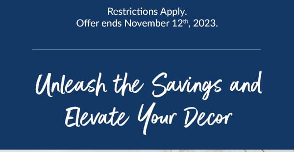 Unlease the Savings and Elevate Your Decor