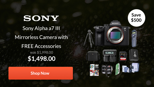 Sony Alpha a7 III Mirrorless Camera with FREE Accessories
