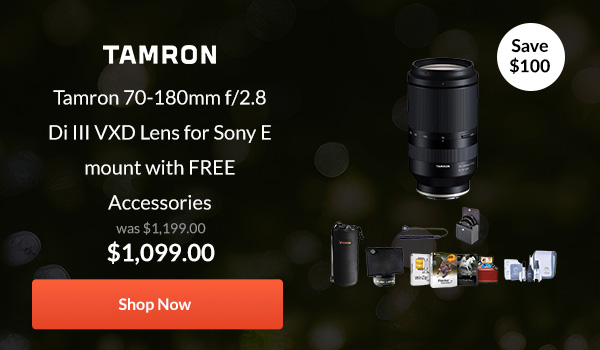 Tamron 70-180mm f/2.8 Di III VXD Lens for Sony E mount with FREE Accessories