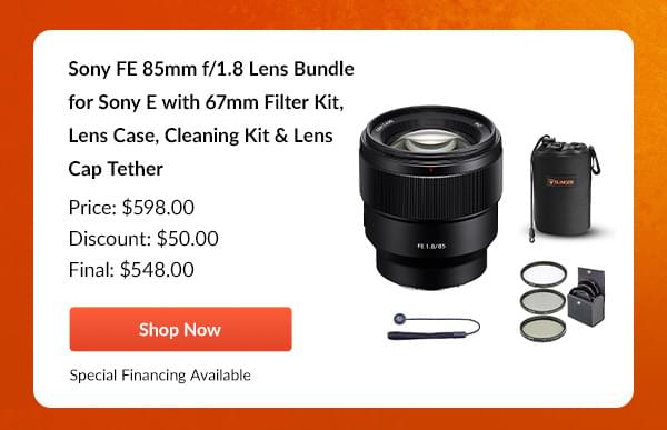 Sony FE 85mm f/1.8 Lens Bundle for Sony E
