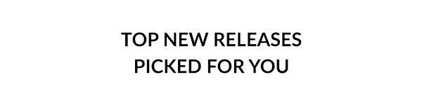 Top New Releases Picked For You