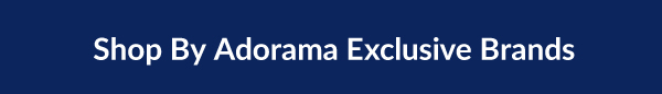 Shop By Adorama Exclusive Brands