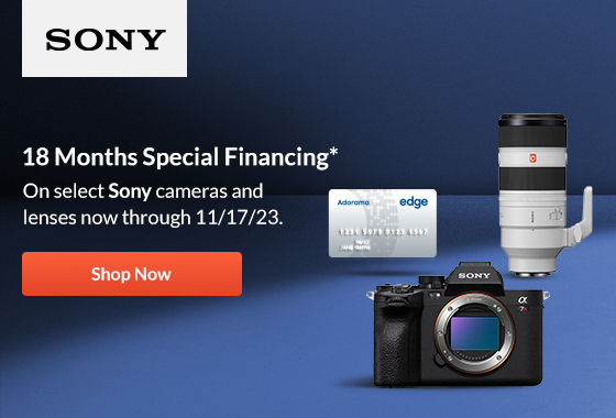 SONY [LOGO] ​- sony products for banner use ISOA7R5, ISO70200GM2  Zero Interest if Paid In Full Within 18 Months*​  On select Sony cameras and Lenses now- 11/17/23. Interest will be charged to your account from the purchase date if the promotional balance is not paid in full within 18 months. Minimum monthly payments required.