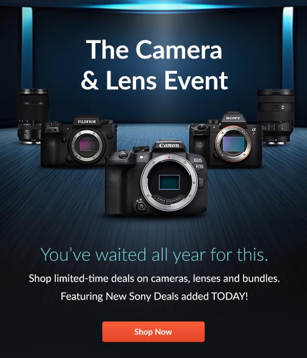 The Camera & Lens Event | Shop Now