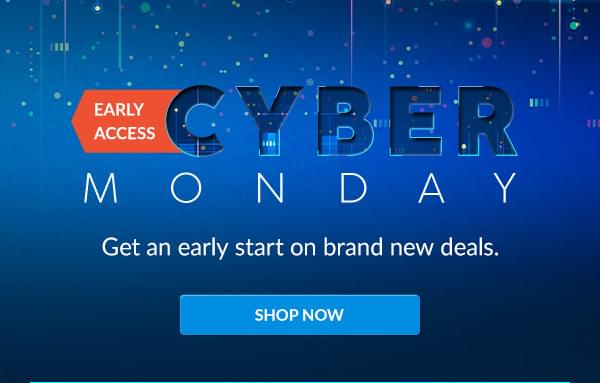 Cyber Monday | Shop Now