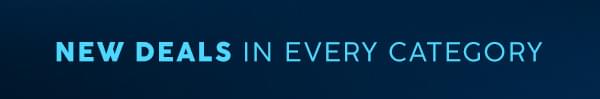 New Deals In Every Category