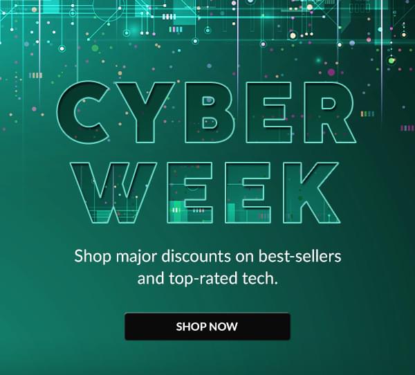 Cyber Week | Shop Now