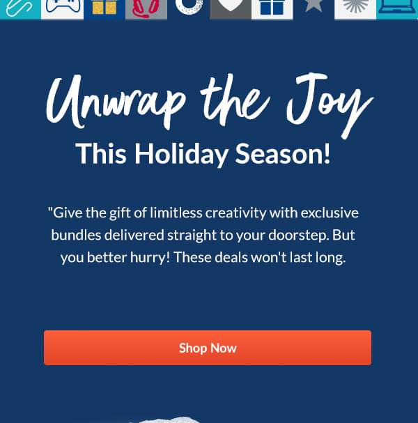 Unwrap the joy | Shop Now