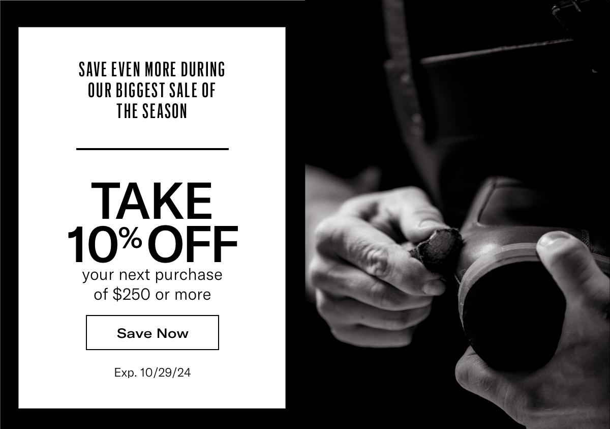 An exclusive offer just for you - Save 10% on your first purchase of $250 or more. Use code below. Valid through 10/29/24. Good for one time use. Click here to save now.