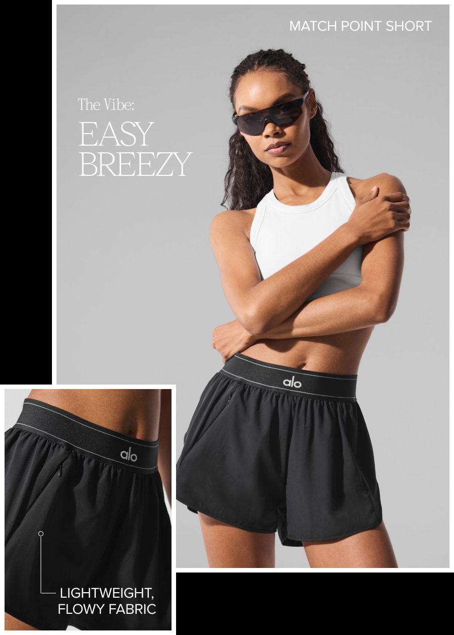 MATCH POINT SHORT THE VIBE: EASY BREEZY