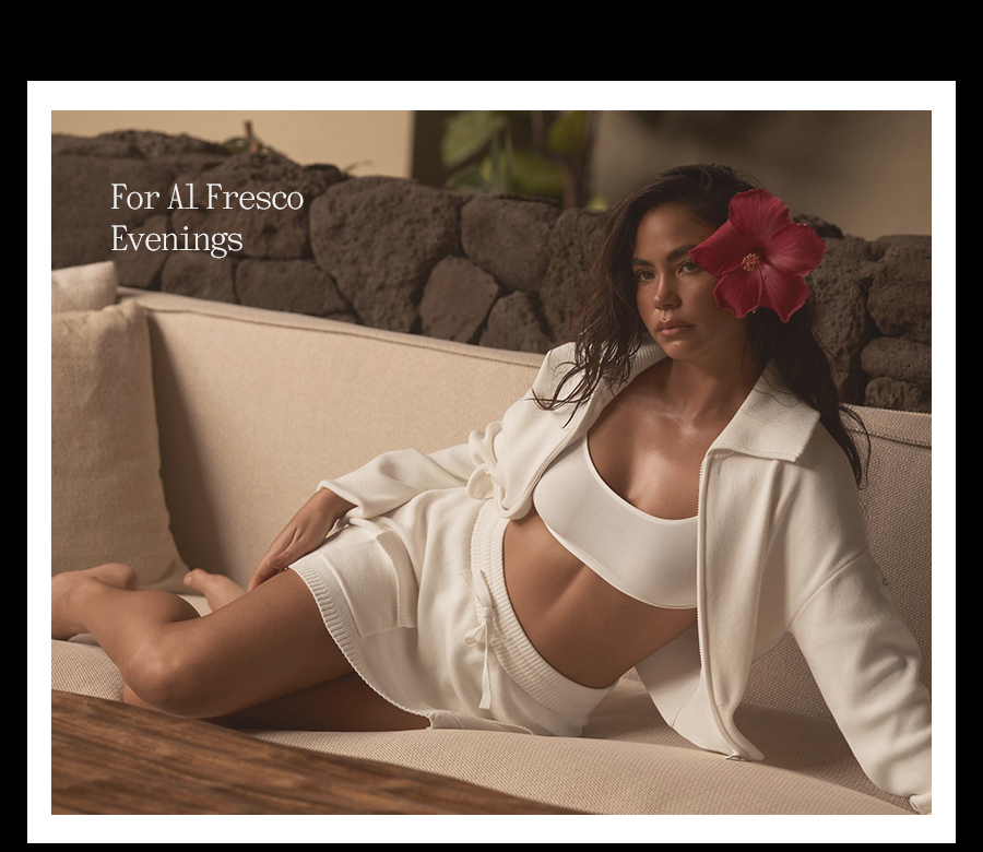FOR AL FRESCO EVENINGS