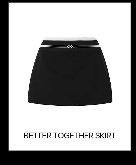BETTER TOGETHER SKIRT