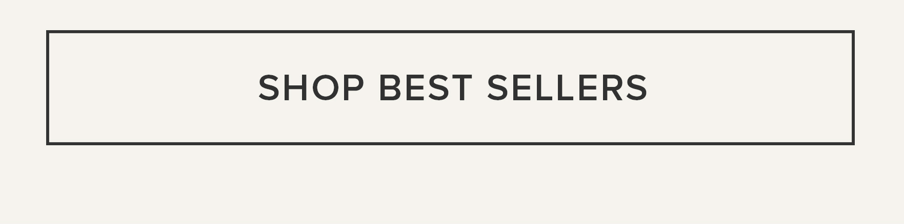 SHOP BEST SELLERS