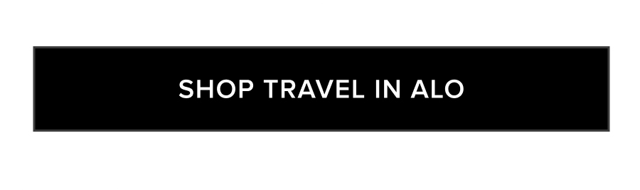 SHOP TRAVEL IN ALO